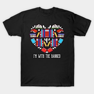 I'm With The Banned Heart Readers I Read Banned Books T-Shirt
